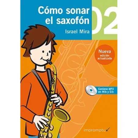 Cómo Sonar el Saxofón 2 Cuaderno/ Audio