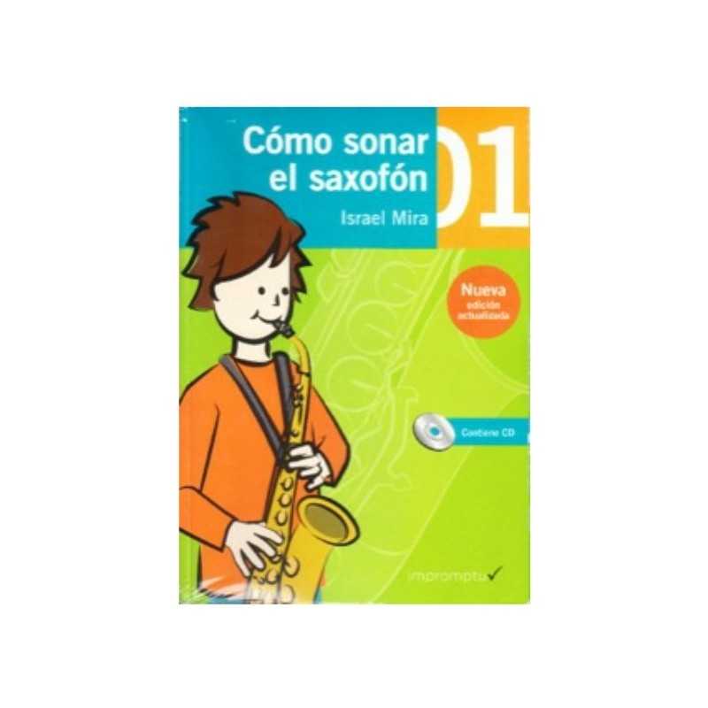 Cómo Sonar el Saxofón 1 Cuaderno / Audio on-line