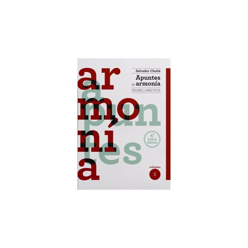 Apuntes de Armonía. Segunda Parte Teoría y Práctica. Salvador Chuliá