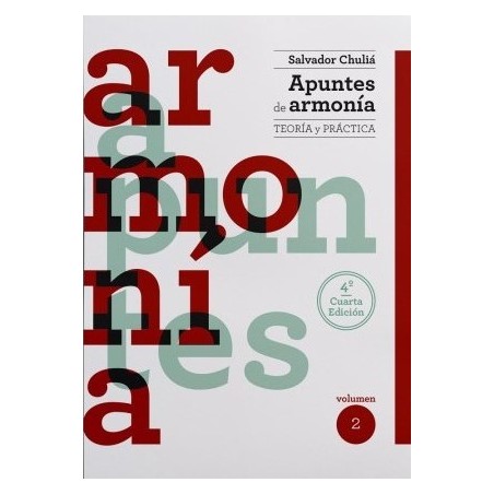 Apuntes de Armonía. Segunda Parte Teoría y Práctica. Salvador Chuliá