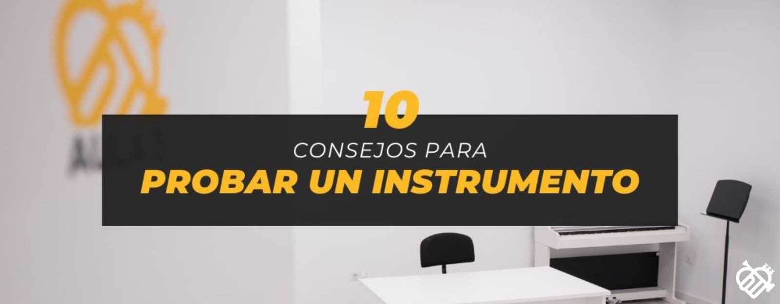 10 consejos para probar un instrumento