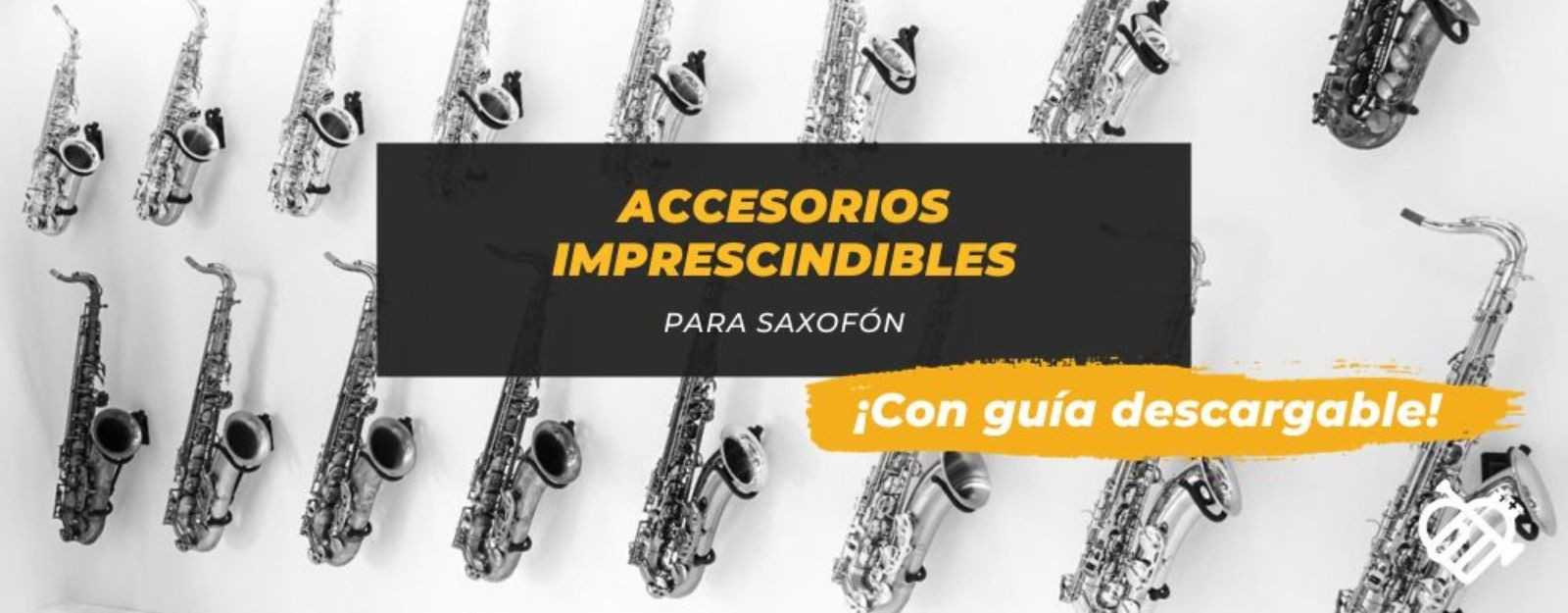 Descubre los accesorios que necesitas para tocar el saxofón