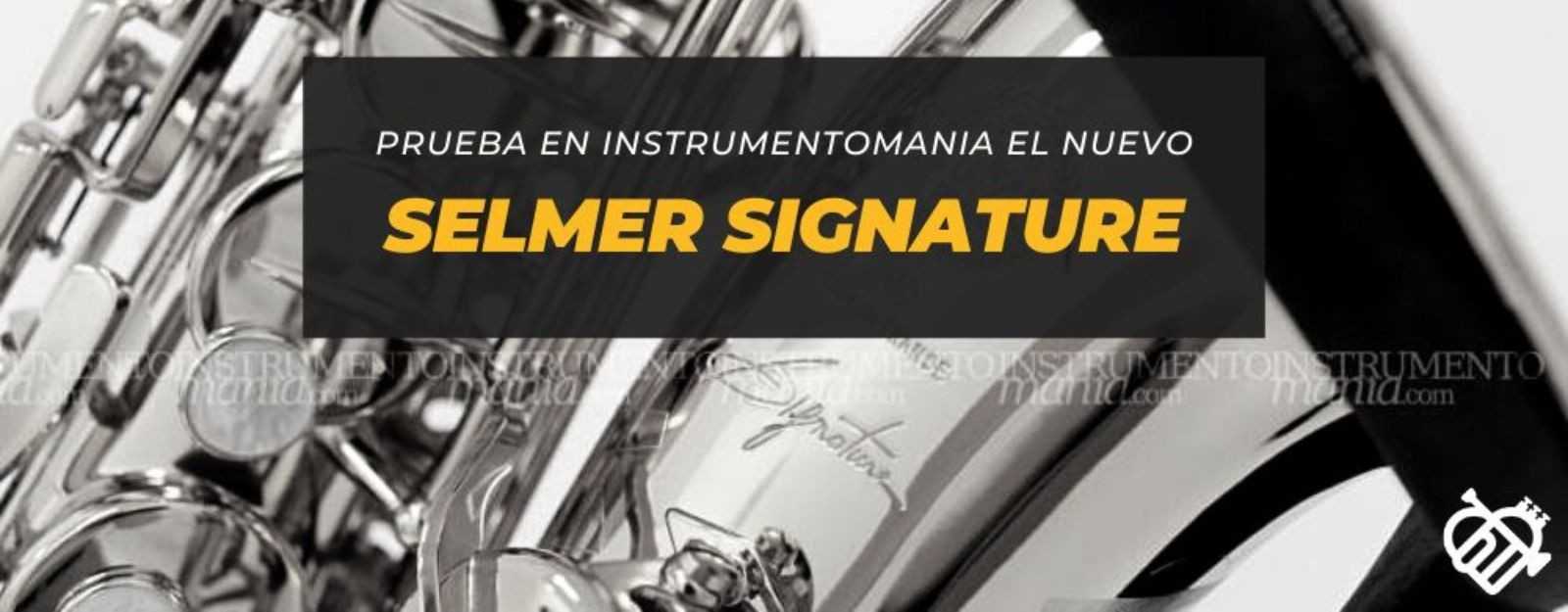 Ven a probar el nuevo saxofón alto Selmer Signature en Instrumentomania
